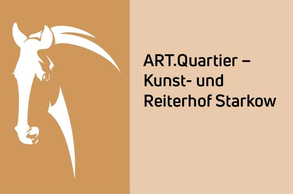 ART.Quartier – Kunst- und Reiterhof Starkow