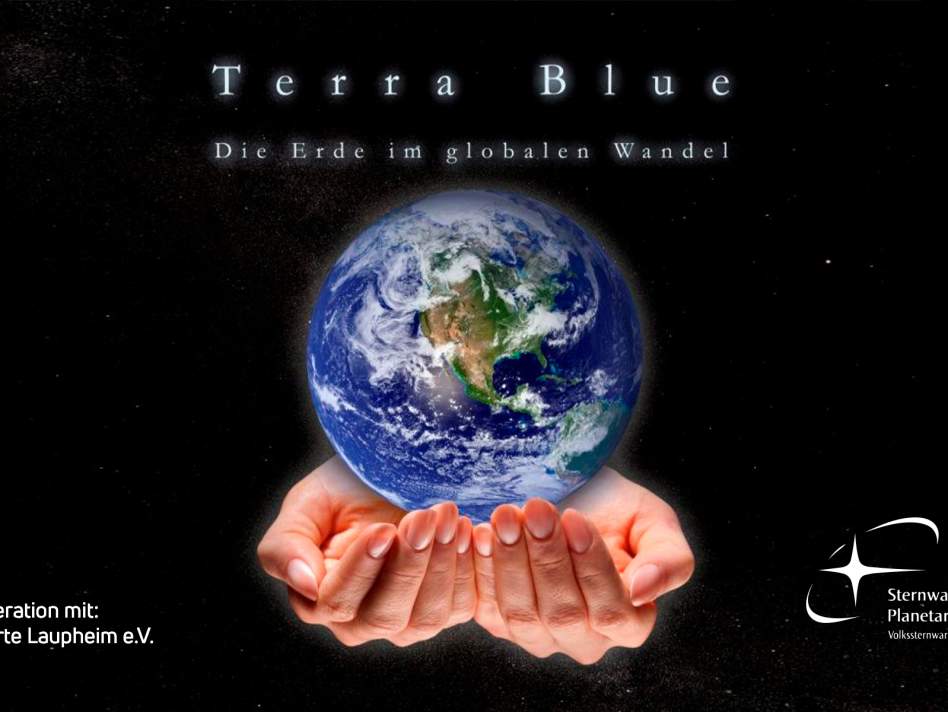 „Terra Blue“  Die Erde im globalen Wandel